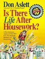 Is There Life After Housework