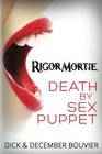 RigorMortie Death by Sex Puppet