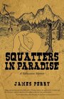 Squatters in Paradise A Yellowstone Memoir
