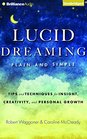 Lucid Dreaming Plain and Simple Tips and Techniques for Insight Creativity and Personal Growth