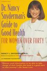 Dr Nancy Snyderman's Guide to Health For Women over Forty