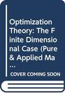 Optimization Theory The Finite Dimensional Case