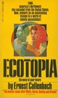 Ecotopia: The Notebooks and Reports of William Weston (Ecotopia, Bk 1)