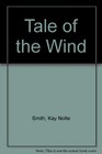 Tale of the Wind