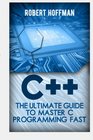 C The Ultimate Guide to Master C Programming Fast
