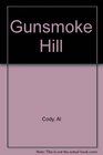 Gunsmoke Hill