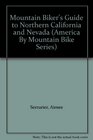 Mountain Biker's Guide to Northern California and Nevada