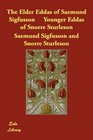 The Elder Eddas of Saemund Sigfusson     Younger Eddas of Snorre Sturleson