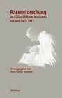 Rassenforschung an KaiserWilhelmInstituten vor und nach 1933