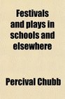 Festivals and plays in schools and elsewhere