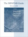 The Minitab Guide for Use With Practical Business Statistics