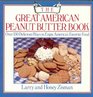 The Great American Peanut Butter Book A Book of Recipes Facts Figures and Fun