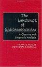 The Language of Sadomasochism A Glossary and Linguistic Analysis