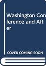 Washington Conference and After