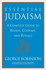 Essential Judaism  A Complete Guide to Beliefs Customs and  Rituals