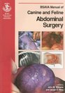 BSAVA Manual of Canine and Feline Abdominal Surgery