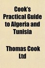 Cook's Practical Guide to Algeria and Tunisia