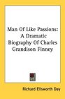 Man Of Like Passions A Dramatic Biography Of Charles Grandison Finney