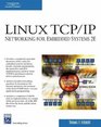 Linux TCP/IP Networking for Embedded Systems
