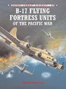 B-17 Flying Fortress Units of the Pacific (Osprey Combat Aircraft)