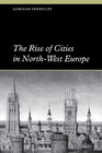 The Rise of Cities in NorthWest Europe