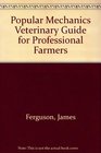 Popular Mechanics Veterinary Guide for Professional Farmers