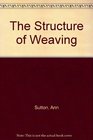 The Structure of Weaving