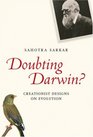 Doubting Darwin Creationist Designs on Evolution