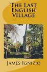 The Last English Village