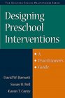 Designing Preschool Interventions A Practitioner's Guide