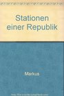 Stationen einer Republik