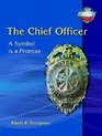 The Chief Officer A Symbol is a Promise