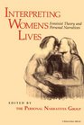 Interpreting Womens Lives Feminist Theory and Personal Narratives