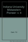 Indiana University Vol 4 Midwestern Pioneer