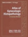 Atlas of Gynecologic Histopathology A Concise Review