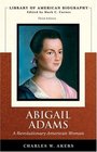 Abigail Adams A Revolutionary American Woman