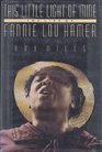 This Little Light of Mine The Life of Fannie Lou Hamer