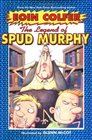 Legend of Spud Murphy The  Book 1