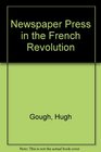 Newspaper Press in the French Revolution