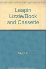 Leapin Lizzie/Book and Cassette