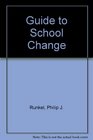 Guide to School Change