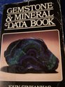 Gemstone and Mineral Data Book: A Compilation of Data,Recipes,Formulas and Instructions for the Mineralogist, Gemologist, Lapidary, Jeweler, Craftsman