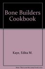 Bone Builders Cookbook