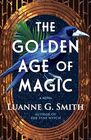 The Golden Age of Magic A Novel