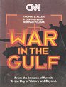 Cnn War in the Gulf/from the Invasion of Kuwait to the Day of Victory and Beyond