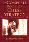 Complete Book of Chess Strategy Grandmaster Techniques from A to Z