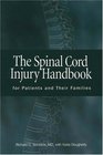 The Spinal Cord Injury Handbook For Patients and Their Families