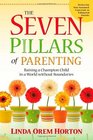 The Seven Pillars of Parenting