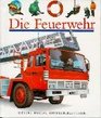 Meyers Kleine Kinderbibliothek Die Feuerwehr