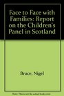 Face to Face with Families Report on the Children's Panel in Scotland